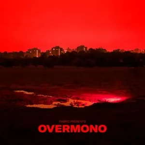 Fabric Presents Overmono