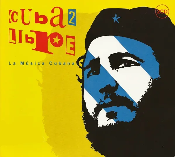 Cuba Libre 2 - La Música Cubana