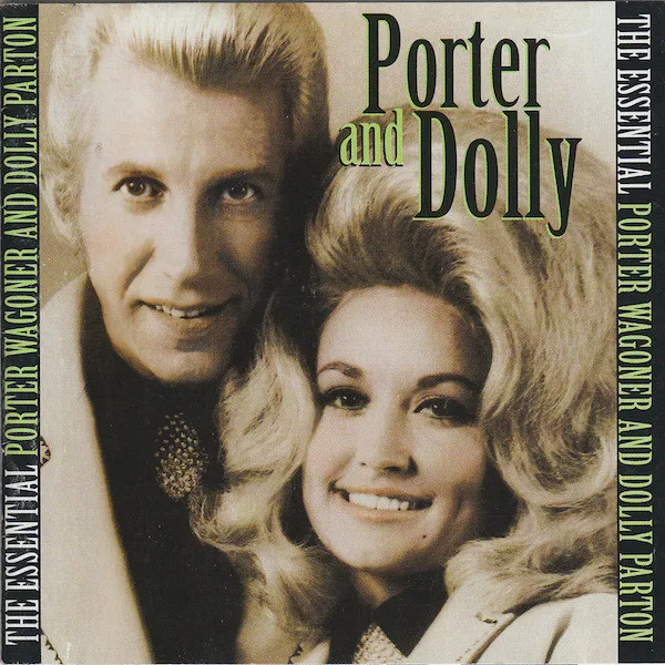 The Essential Porter Wagoner And Dolly Parton