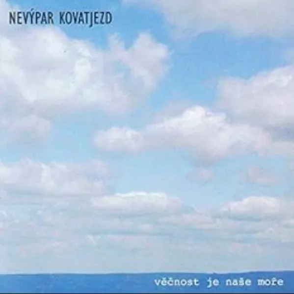 Věčnost je naše moře