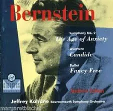 Symphony No. 2 'The Age Of Anxiety' / Candide Overture / Fancy Free