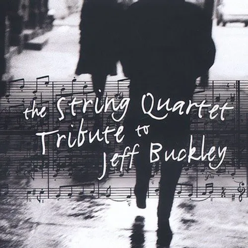 The String Quartet Tribute To Jeff Buckley