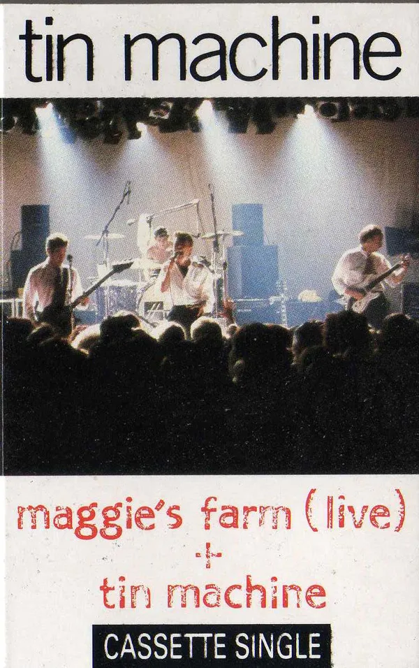 Tin Machine / Maggie's Farm