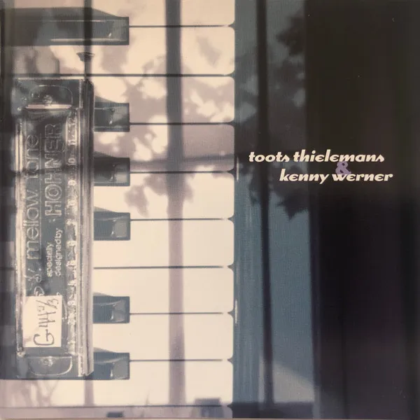Toots Thielemans & Kenny Werner