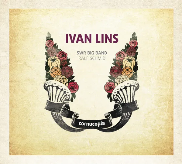 Ivan Lins und die SWR Big Band: Cornucopia
