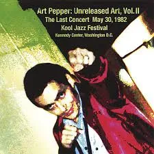 Unreleased Art, Vol. II - The Last Concert May 30, 1982 - Kennedy Center, Washington D.C.