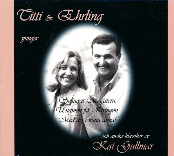 Titti & Ehrling Sjunger Kai Gullmar
