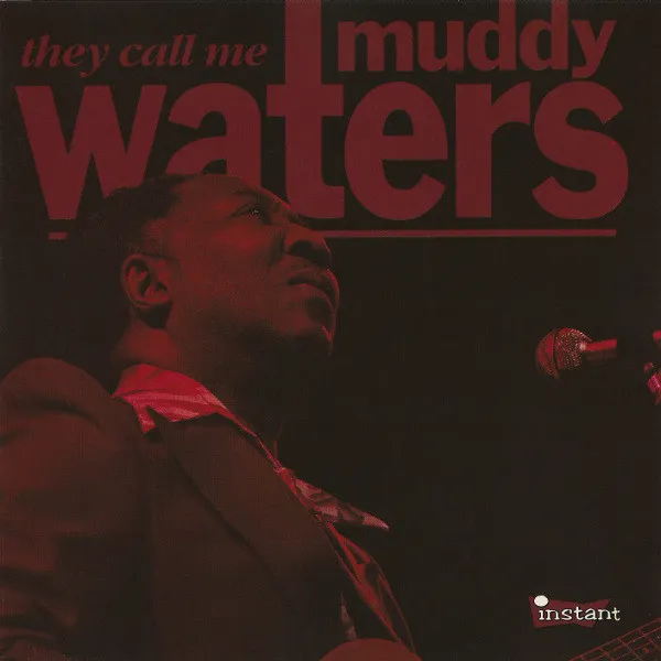 They Call Me Muddy Waters