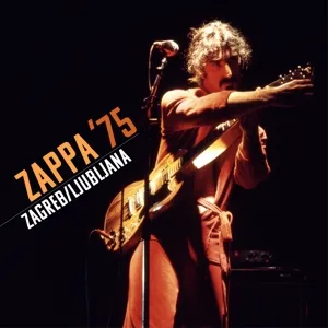 Zappa '75: Zagreb / Ljubljana (Limited Edition)