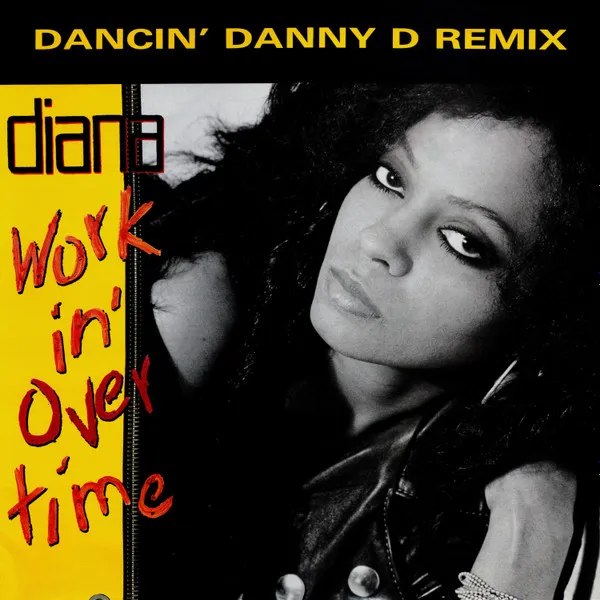 Workin' Overtime (Dancin' Danny D Remix)