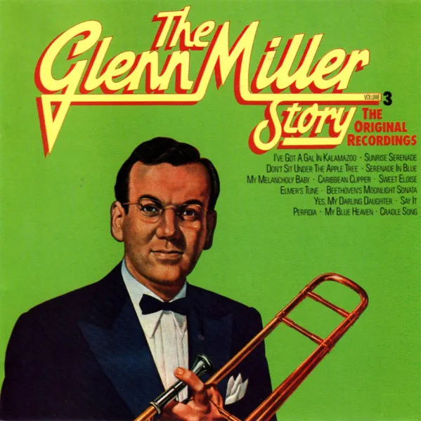 The Glenn Miller Story Volume 3 (The Original Recordings)