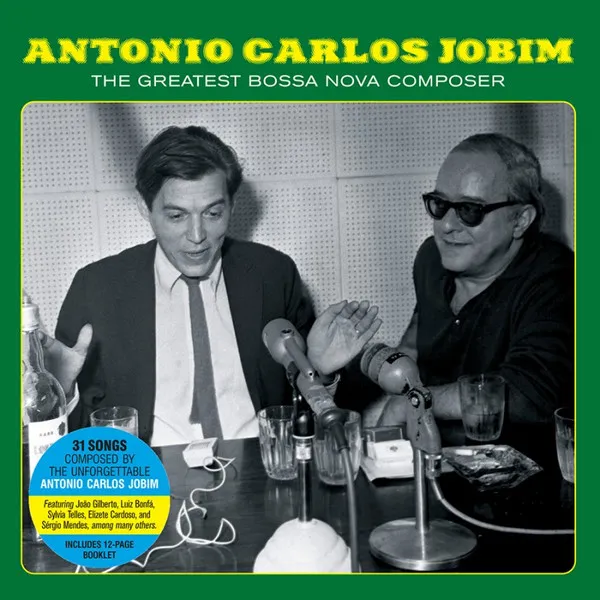 Antonio Carlos Jobim - The Greatest Bossa Nova Composer