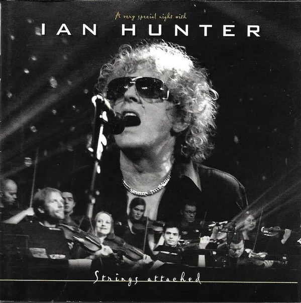 Strings Attached - A Very Special Night  With Ian Hunter