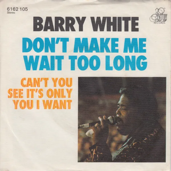 Don't Make Me Wait Too Long