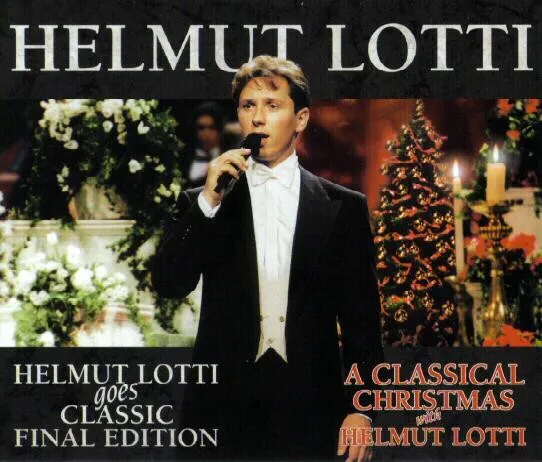 Helmut Lotti Goes Classic Final Edition / A Classical Christmas With Helmut Lotti