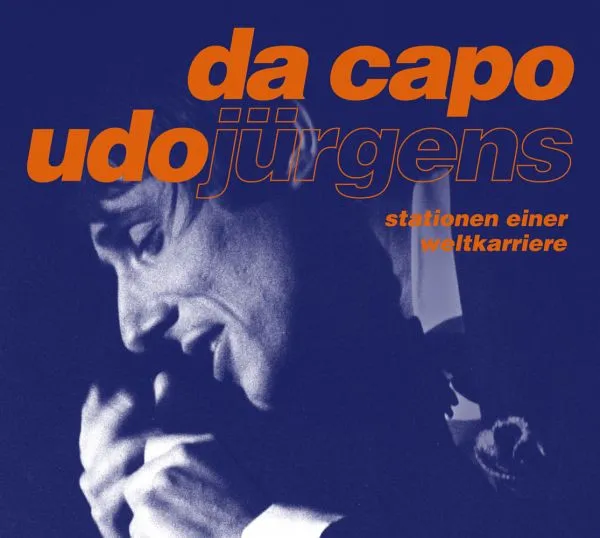 Da Capo, Udo Jürgens: Stationen einer Weltkarriere