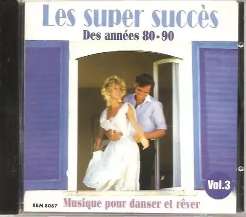 Les Super Succès (Des Années 80-90) - Vol. 3