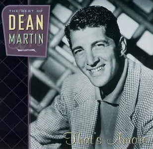 That's Amore: The Best Of Dean Martin