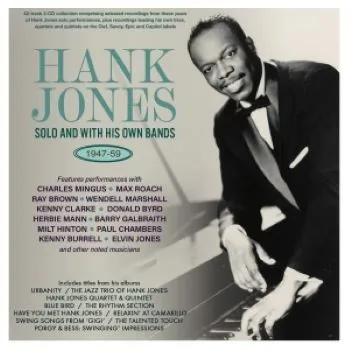 Hank Jones Solo & With His Own Bands 1947-59