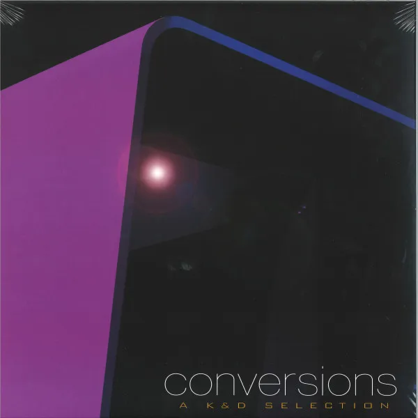 Conversions - A K&D Selection (remastered)