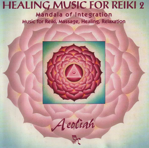 Healing Music For Reiki 2 (Mandala Of Integration)
