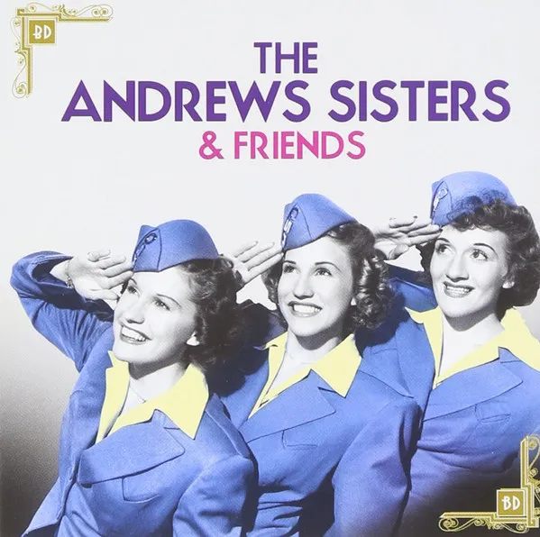 The Andrews Sisters & Friends