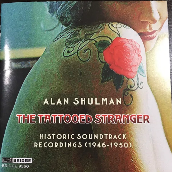 The Tattooed Stranger: Historic Soundtrack Recordings (1946-1950)