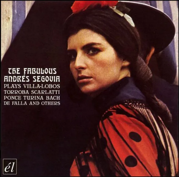 The Fabulous Andrés Segovia