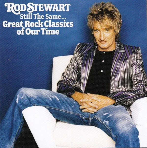 Still The Same: Great Rock Classics Of Our Time
