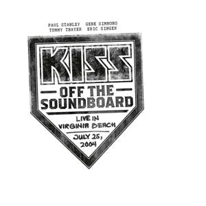 Kiss Off The Soundboard: Live In Virginia Beach (July 25, 2004)