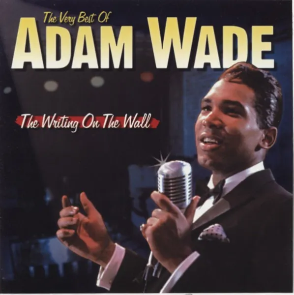 The Writing On The Wall - The Very Best Of Adam Wade