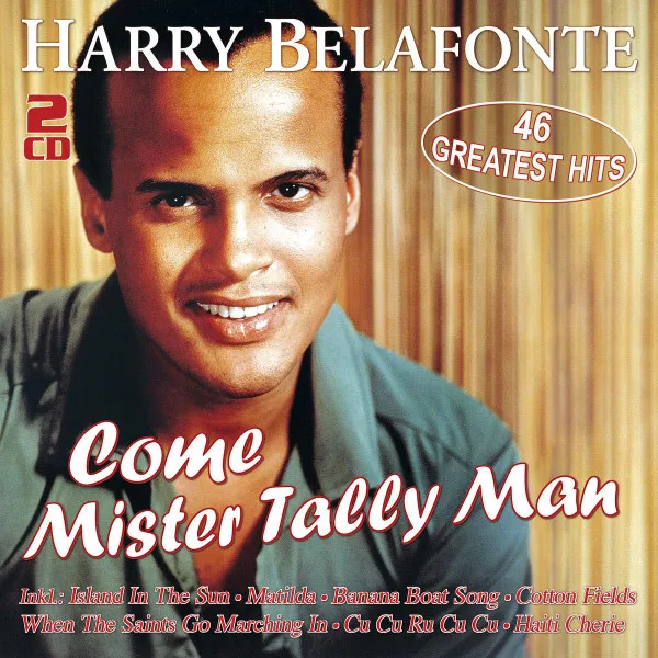 Come Mister Tally Man: 46 Greatest Hits