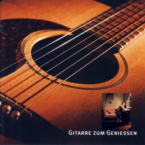 Gitarre Zum Geniessen - Musik Für Schöne Stunden