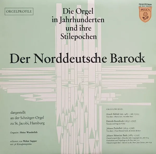 Der Norddeutsche Barock (Die Orgel In Jahrhunderten Und Ihre Stilepochen)