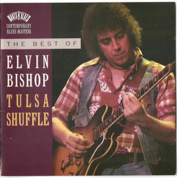 Tulsa Shuffle: The Best Of Elvin Bishop