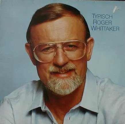 Typisch Roger Whittaker