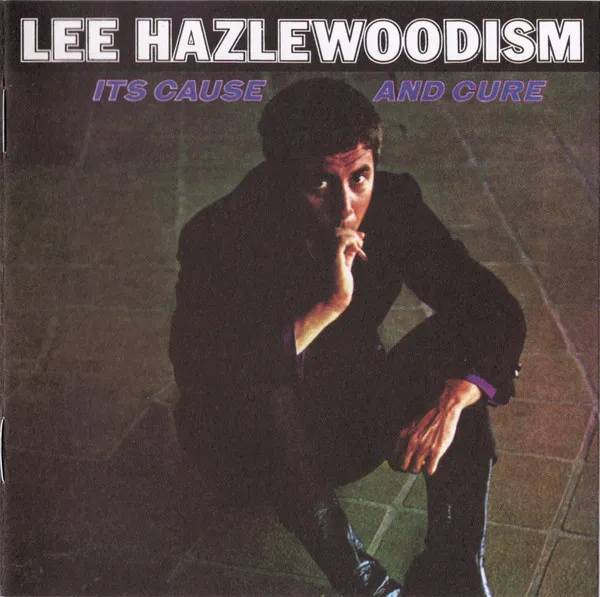 Lee Hazlewoodism - Its Cause And Cure
