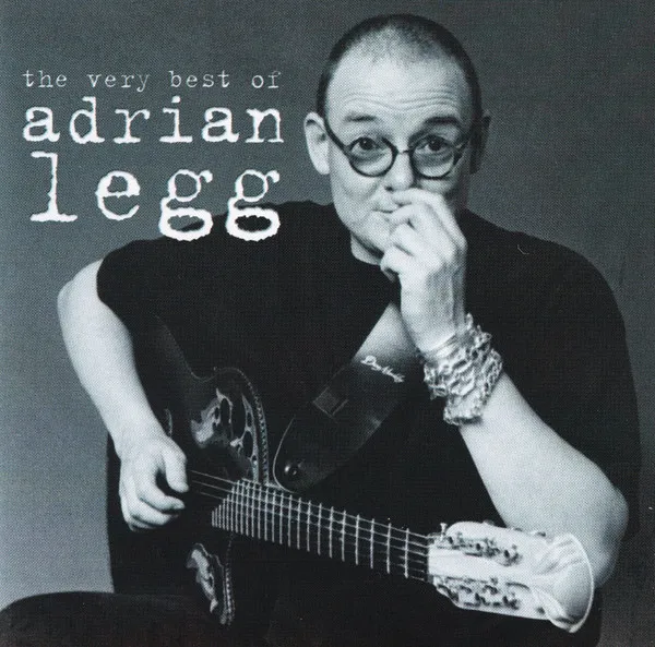 The Very Best Of Adrian Legg