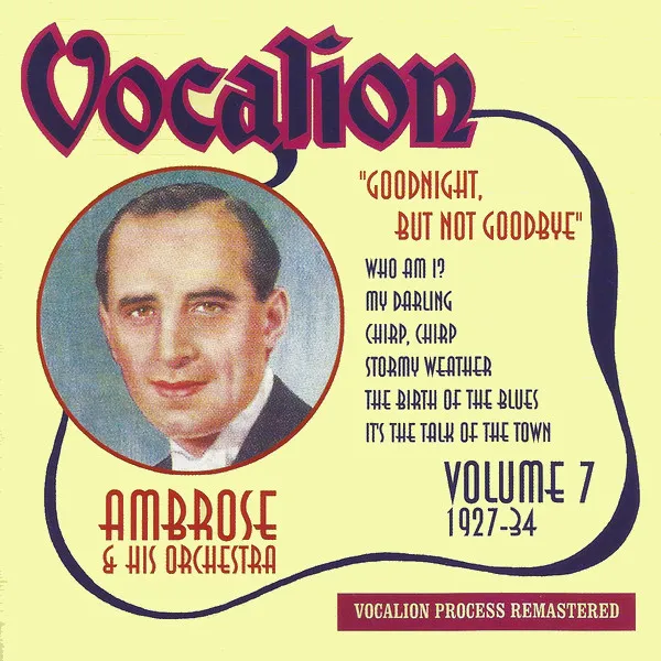Goodnight, But Not Goodbye (Volume 7 - 1927-34)