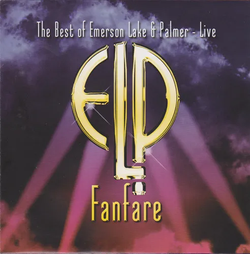 Fanfare: The Best Of Emerson Lake & Palmer - Live