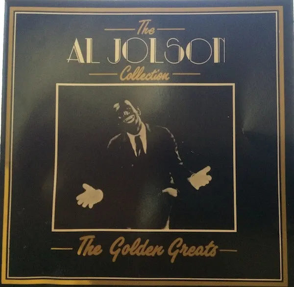 The Al Jolson Collection: The Golden Greats