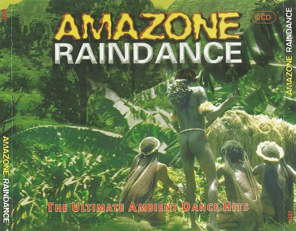 Amazone Raindance - The Ultimate Ambient Dance Hits