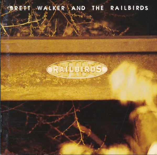 Brett Walker And The Railbirds