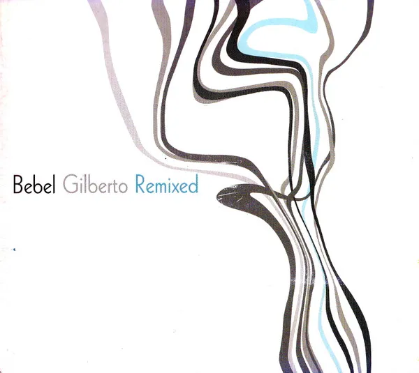 Bebel Gilberto Remixed