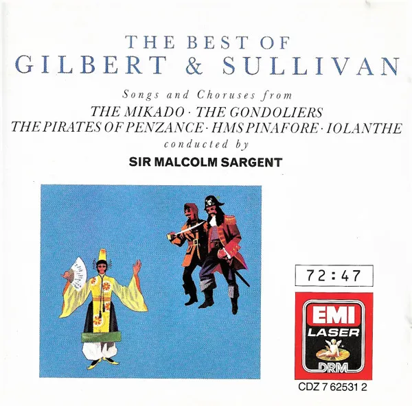 The Best Of Gilbert & Sullivan: Songs And Choruses From The Mikado / The Gondoliers / The Pirates Of Penzance / HMS Pinafore / Iolanthe