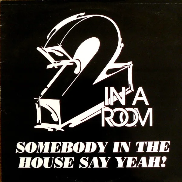 Somebody In The House Say Yeah!