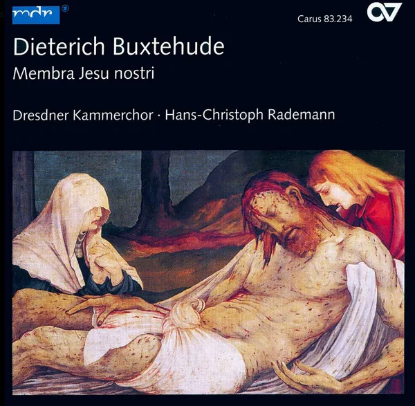 Kantaten-Zyklus "Membra Jesu nostri" BuxWV 75