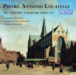 Locatelli: Sei Concerti a Quattro Opera Vii