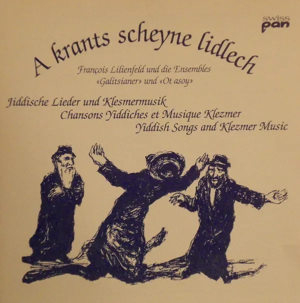 A Krants Scheyne Lidlech * Jiddische Lieder Und Klesmermusik