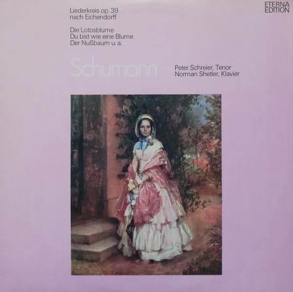 Liederkreis Op. 39 Nach Eichendorff / Die Lotusblume / Du Bist Wie Eine Blume / Der Nußbaum u.a.